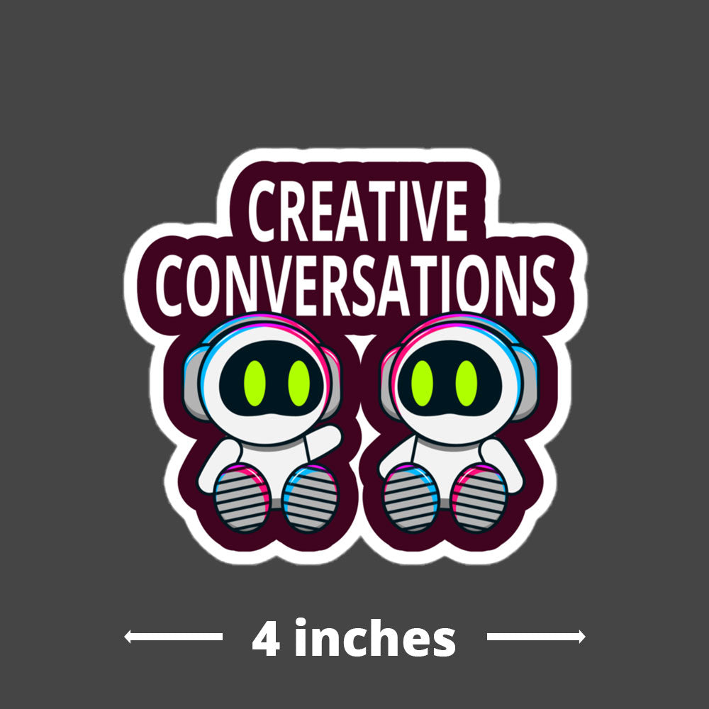 Creative Conversations Sticker - 4 inch